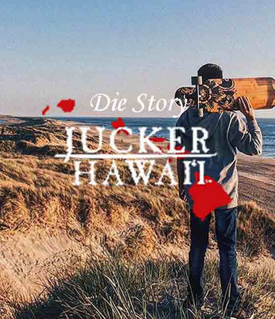 Jucker Hawaii Story